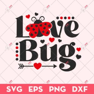 Love Bug SVG, Valentine's Day SVG, Love SVG