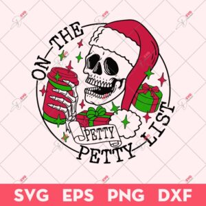 Skeleton Santa SVG, Skeleton Santa On The Petty List SVG, Skeleton Christmas SVG