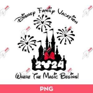 Disney Family Vacation 2024 PNG, Where The Magic Begins PNG, Disney Minnie Mouse Family Vacation PNG