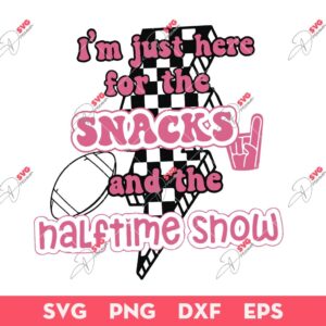 Here For The Snack SVG, Here For The Halftime Show SVG, Football Mama SVG