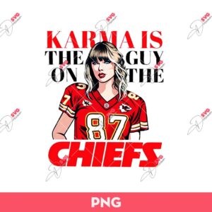 Karma Is The Guy On The Chiefs PNG, Taylor And Travis PNG, Go Taylors Boyfriend PNG