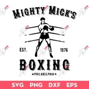 Mighty Mick's Boxing Philadenphia EST 1976 SVG, Mighty Mick's SVG, Apollo Creed SVG