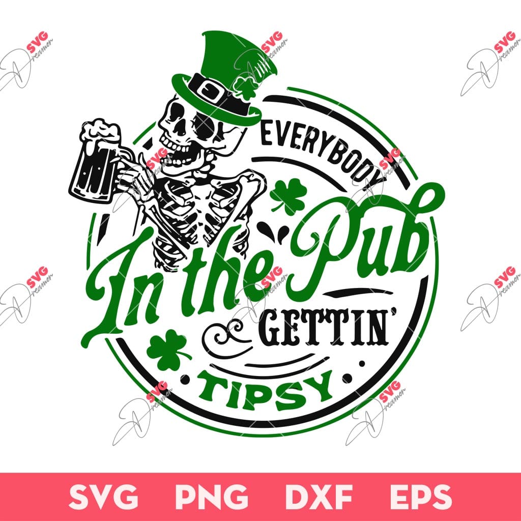 Skeleton Everybody In The Pub Gettin Tipsy SVG, Saint Patrick's Day Skeleton SVG, Lucky Shamrock Patrick SVG 1 Skeleton Everybody In The Pub Gettin Tipsy SVG, Saint Patrick's Day Skeleton SVG, Lucky Shamrock Patrick SVG