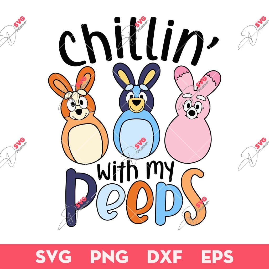 Bluey Chillin' With My Peeps SVG PNG, Easter Bluey And Friend SVG PNG 1 Bluey Chillin' With My Peeps SVG PNG, Easter Bluey And Friend SVG PNG