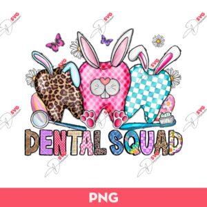 Dental Squad Easter PNG, Bunny Dendal Easter PNG, Happy Easter PNG