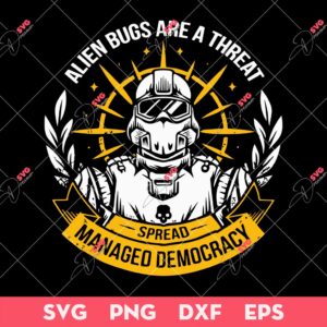 Hell Of Divers 2 SVG PNG, Alien Bugs Are A Threat Spread Manager Democracy SVG PNG