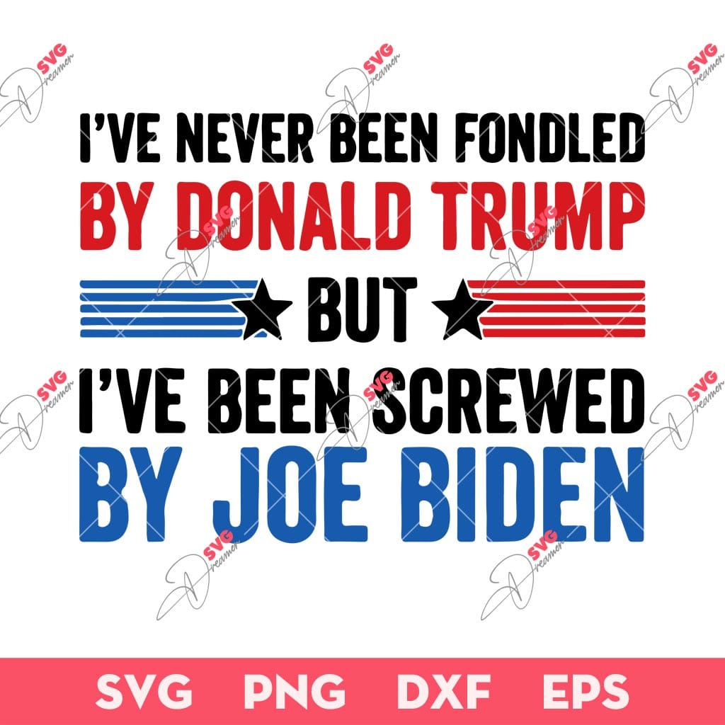 I've Never Been Fondled By Donald Trump SVG, But I've Been Screwed By Joe Biden SVG 1 I've Never Been Fondled By Donald Trump SVG, But I've Been Screwed By Joe Biden SVG