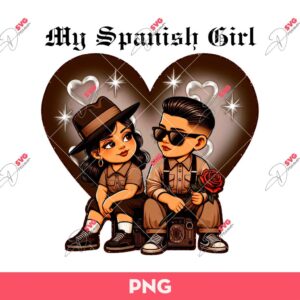 My Spanish Girl Old School Chicano PNG, Chicano Couple PNG