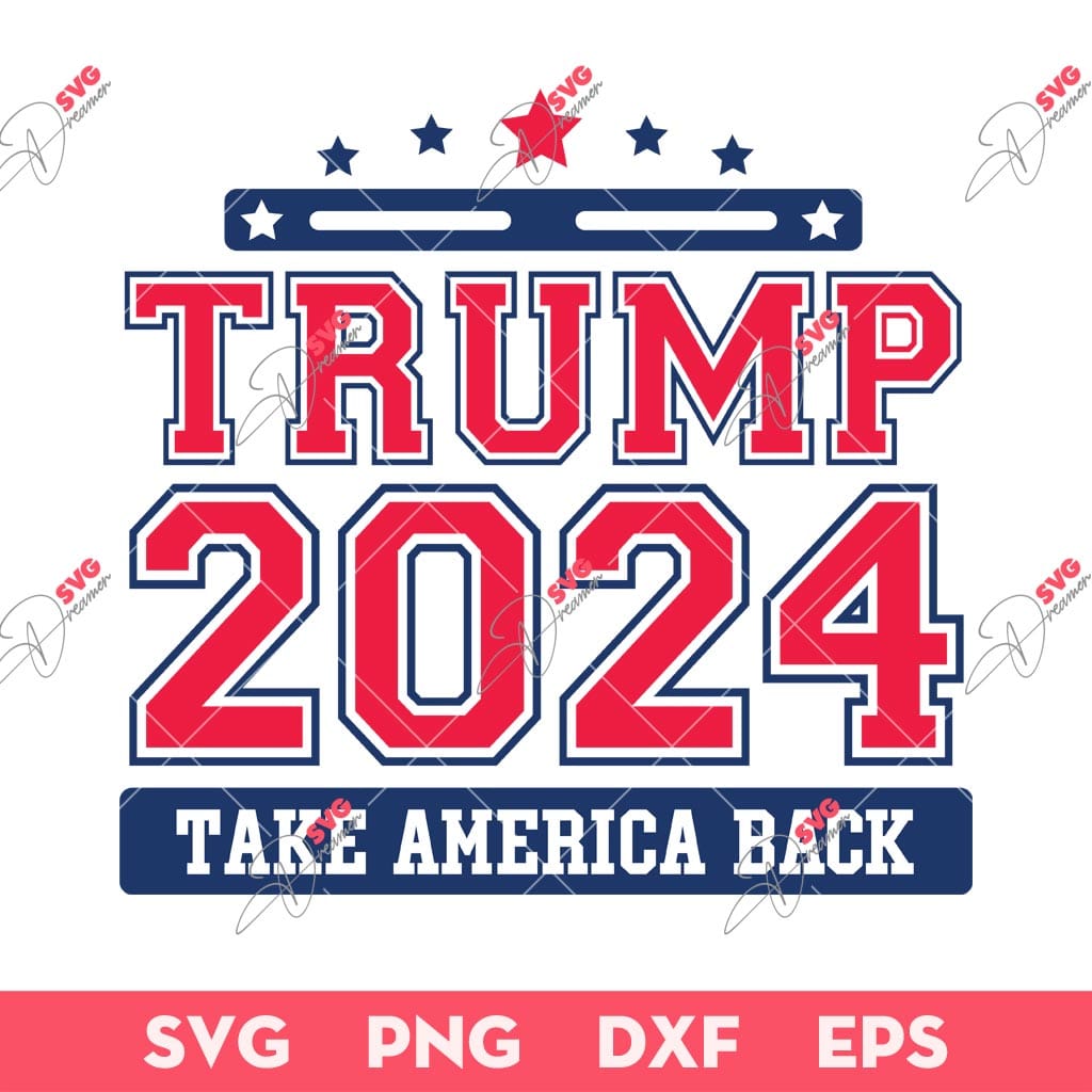 Trump 2024 Take America Back SVG, Trump 2024 Saying SVG PNG 1 Trump 2024 Take America Back SVG, Trump 2024 Saying SVG PNG