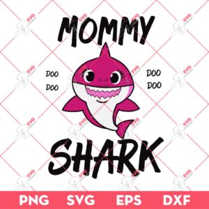 Baby Shark Mommy Shark Doo Doo Doo SVG PNG, Mothers Day Gift SVG PNG