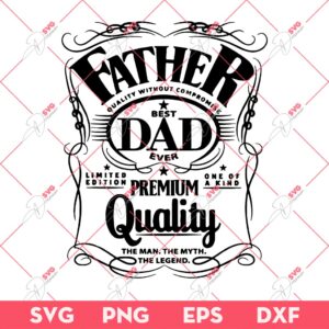 Best Father Ever Premium Quality SVG PNG, Fathers Day SVG PNG, Best Dad Ever SVG PNG