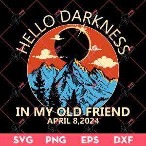 Hello Darkness In My Old Friend SVG PNG, Funny Total Solar Eclipse 2024 SVG PNG