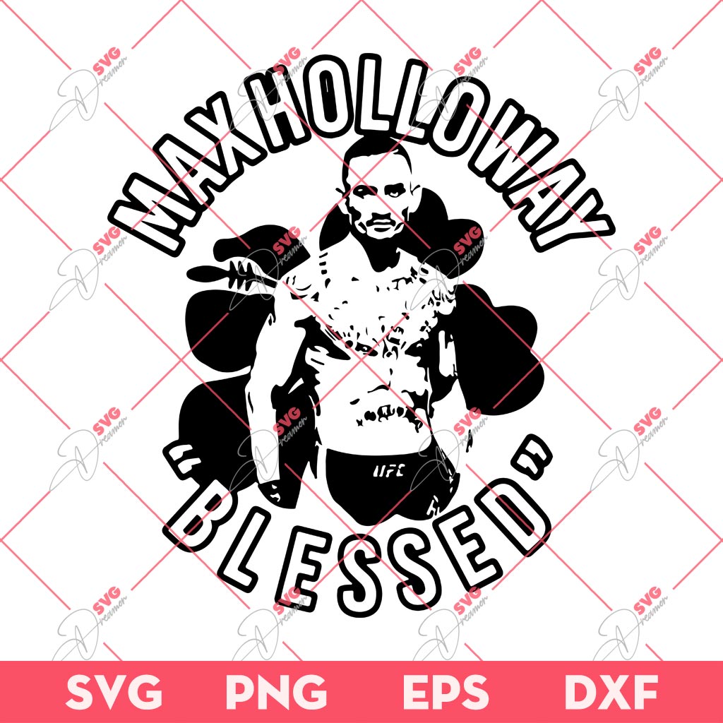 Max Holloway Blessed SVG, Hawaiian UFC Fighter Max Blessed Holloway SVG PNG 1 Max Holloway Blessed SVG, Hawaiian UFC Fighter Max Blessed Holloway SVG PNG