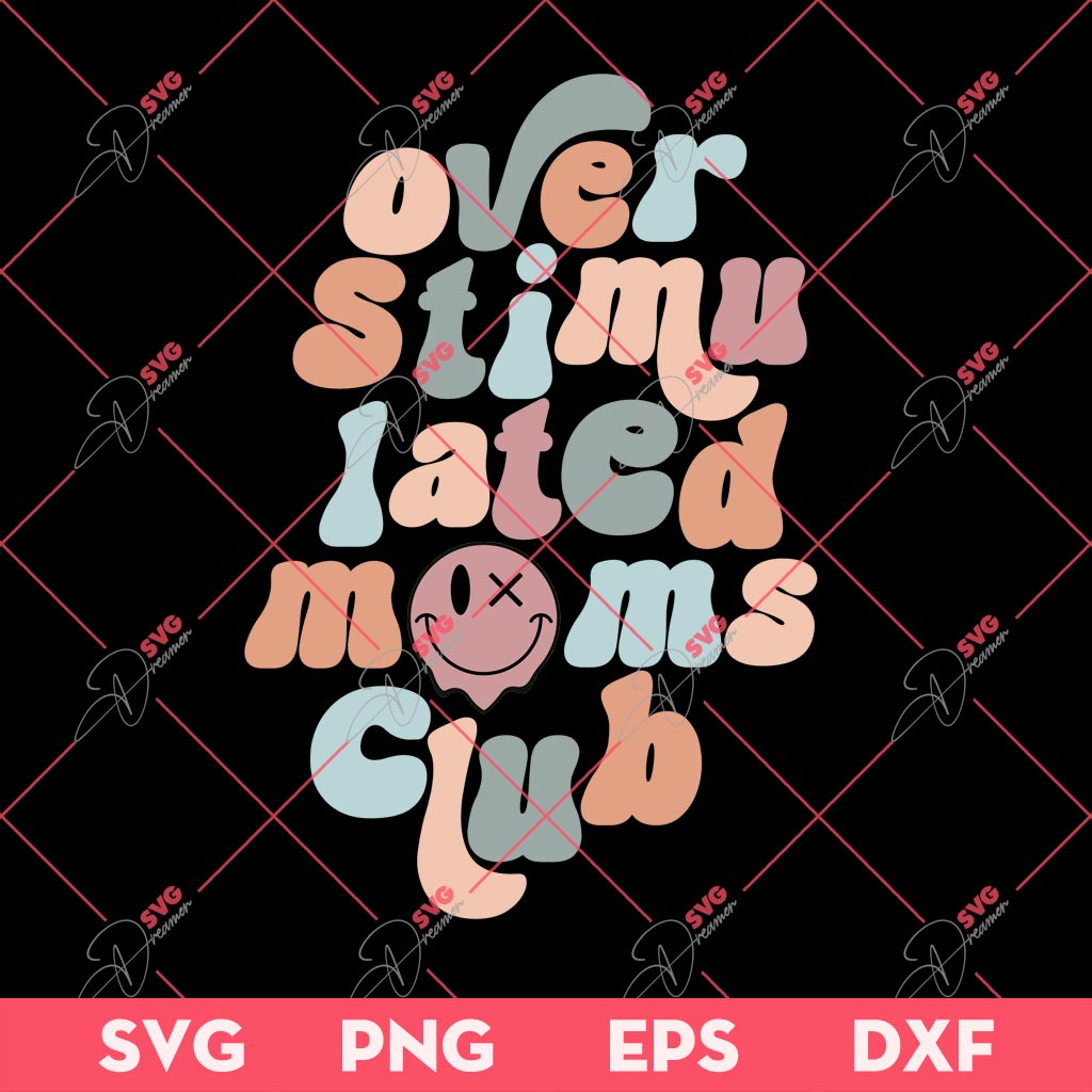 Over Stimulated Moms Club SVG PNG, Mothers Day SVG PNG 1 Over Stimulated Moms Club SVG PNG, Mothers Day SVG PNG