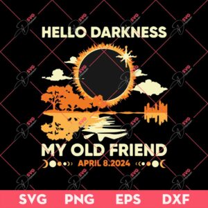 Solar Eclipse April 8 2024 SVG PNG, Hello Darkness My Old Friend SVG PNG