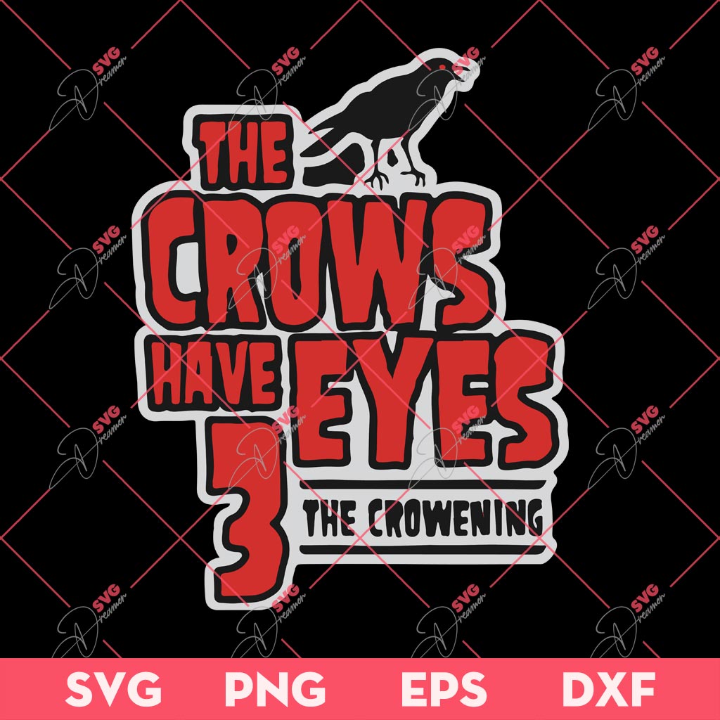 The Crow SVG PNG, The Crows Have 3 Eyes The Crowening SVG PNG 1 The Crow SVG PNG, The Crows Have 3 Eyes The Crowening SVG PNG