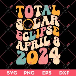 Total Solar Eclipse April 8 2024 SVG PNG, Solar Eclipse 2024 SVG PNG