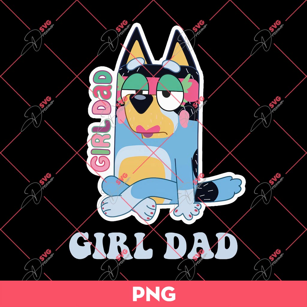 Bluey Girl Dad PNG, Gift For Dad PNG, Bluey Fathers Day PNG 1 Bluey Girl Dad PNG, Gift For Dad PNG, Bluey Fathers Day PNG
