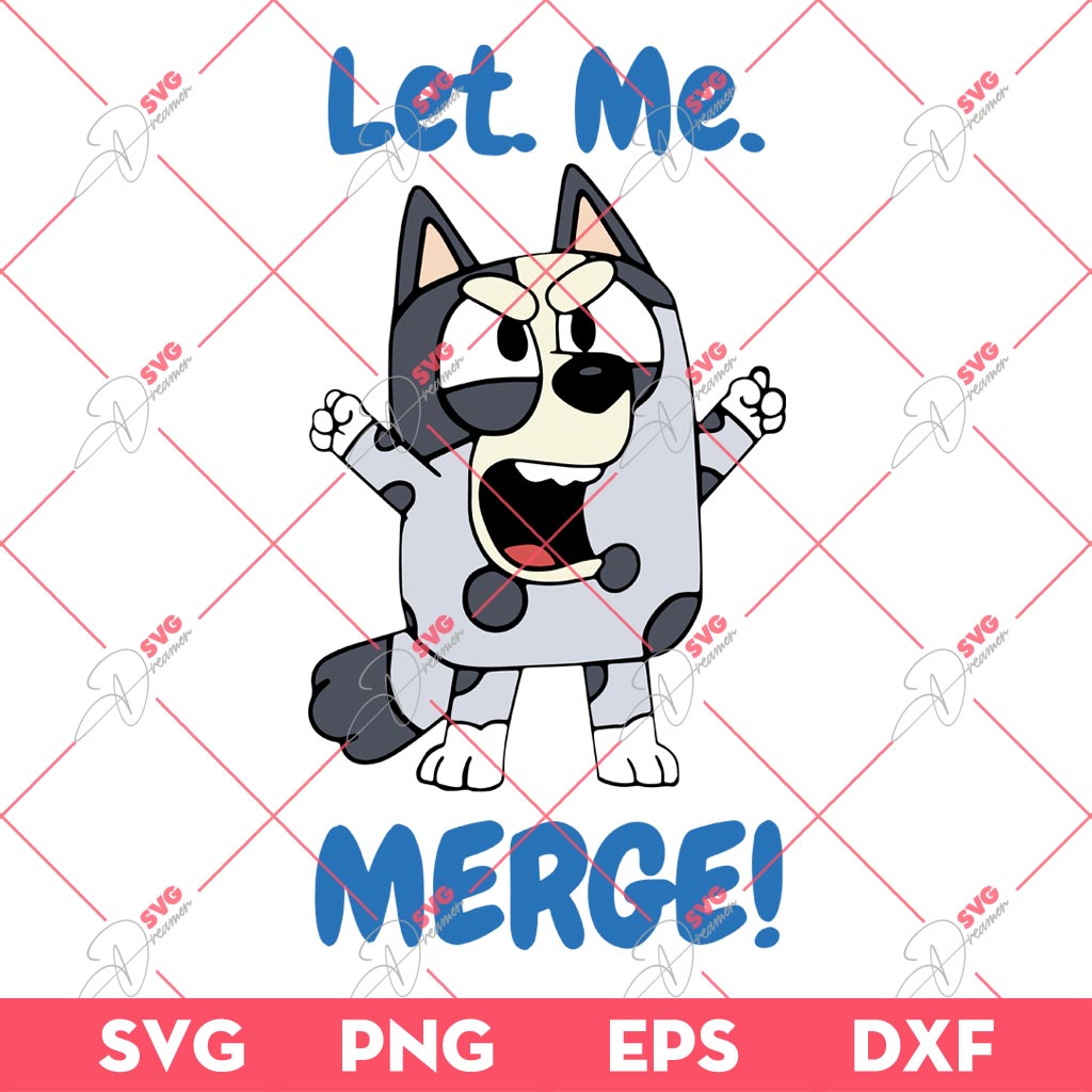 Bluey Let Me Merge SVG, Cute Funny Muffin SVG PNG, Bluey SVG PNG 1 Bluey Let Me Merge SVG, Cute Funny Muffin SVG PNG, Bluey SVG PNG