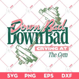 Down Bad Crying At The Gym SVG PNG, Taylor Swift Song SVG PNG, Swiftie Album SVG PNG