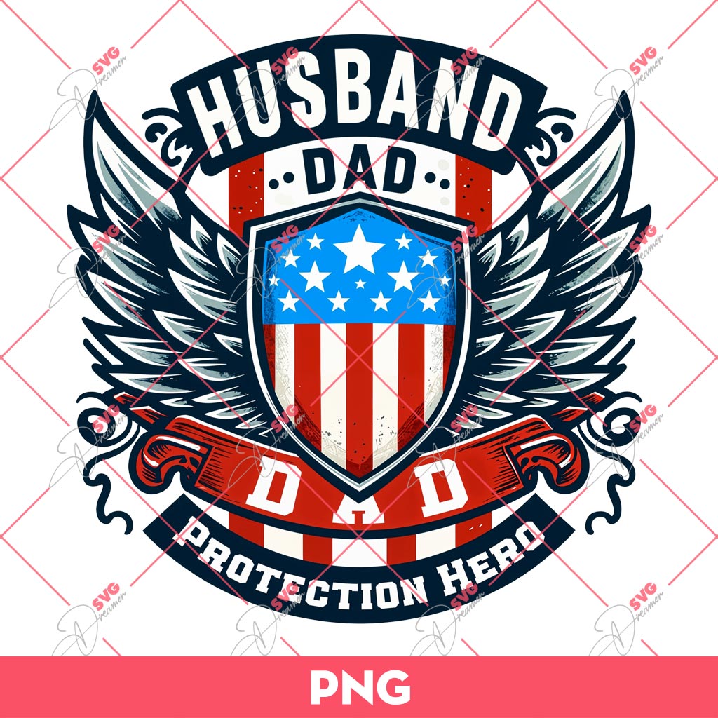Husband Dad Protection Hero PNG, Patriotic Dad PNG, 04th Of July PNG 1 Husband Dad Protection Hero PNG, Patriotic Dad PNG, 04th Of July PNG