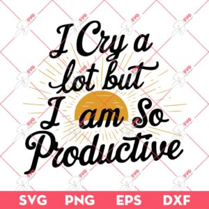 I Cry A Lot But I Am So Productive SVG, TTPD Swiftie SVG, Taylor Swift Album SVG