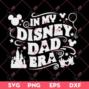 In My Disney Dad Era SVG PNG, Fathers Day SVG PNG
