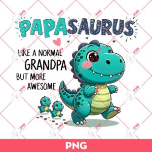Papa Dinosaur PNG, Papasaurus Like A Normal Grandpa But More Awesome PNG, Happy Fathers Day PNG