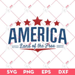 Retro Land Of The Free America Stars SVG PNG, America 04th Of July SVG, Independence Day SVG PNG