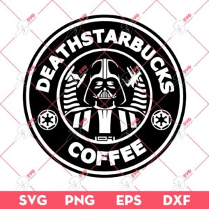 Starwars Death Starbucks Coffee SVG, Darth Varder Star Wars Coffee SVG PNG EPS DXF