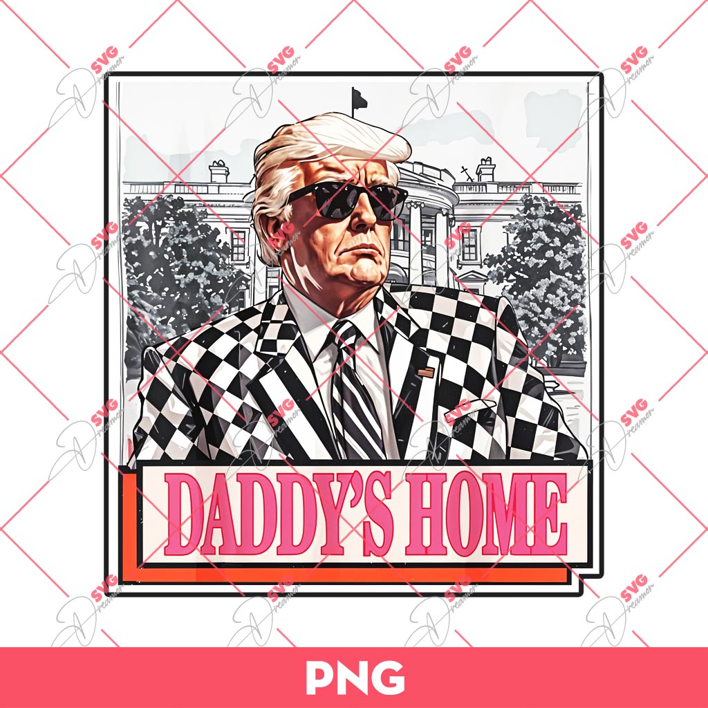 Bundle Daddy's Home Trump Make America Great PNG, Bundle Trump 2024 PNG 2 Bundle Daddy's Home Trump Make America Great PNG, Bundle Trump 2024 PNG