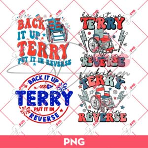 Back It Up Terry Put It In Reverse PNG, America PNG, Independence Day PNG