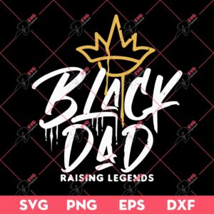 Black Dad Raising Legends SVG, African American Dad SVG, Juneteenth SVG
