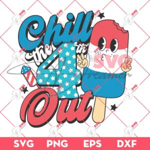 Chill The 4th Out America Ice Cream SVG PNG, 04th Of July Independence Day PNG SVG