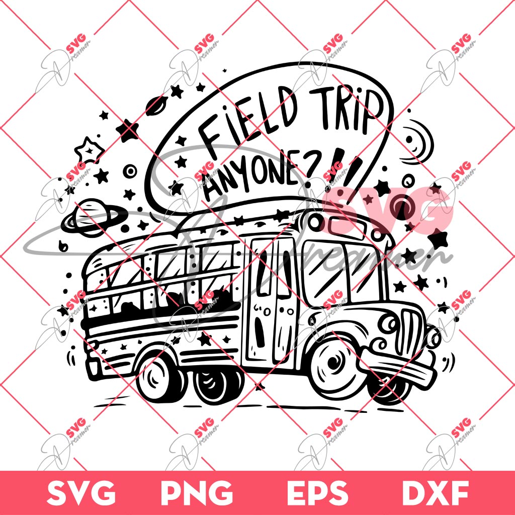 Field Trip Anyone School Bus SVG PNG, Best Teacher PNG SVG, First Day Of School SVG 1 Field Trip Anyone School Bus SVG PNG, Best Teacher PNG SVG, First Day Of School SVG