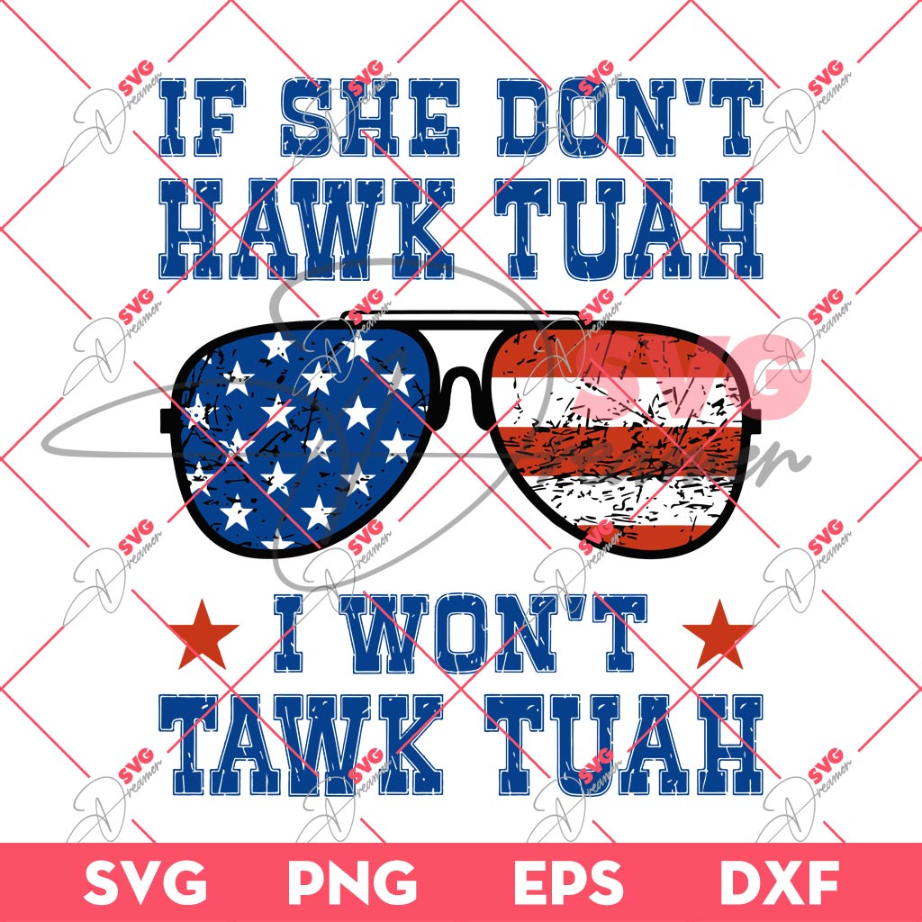 If She Dont Hawk Tuah I Wont Tawk Tuah SVG PNG, Hawk Tuah 24 SVG PNG, Tawk Tuah SVG PNG 1 If She Dont Hawk Tuah I Wont Tawk Tuah SVG PNG, Hawk Tuah 24 SVG PNG, Tawk Tuah SVG PNG