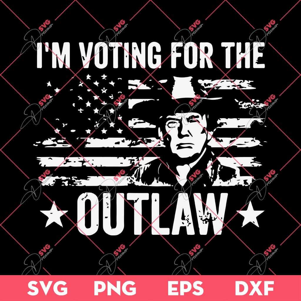 I'm Voting For The Outlaw SVG, Trump 2024 SVG PNG 1 I'm Voting For The Outlaw SVG, Trump 2024 SVG PNG