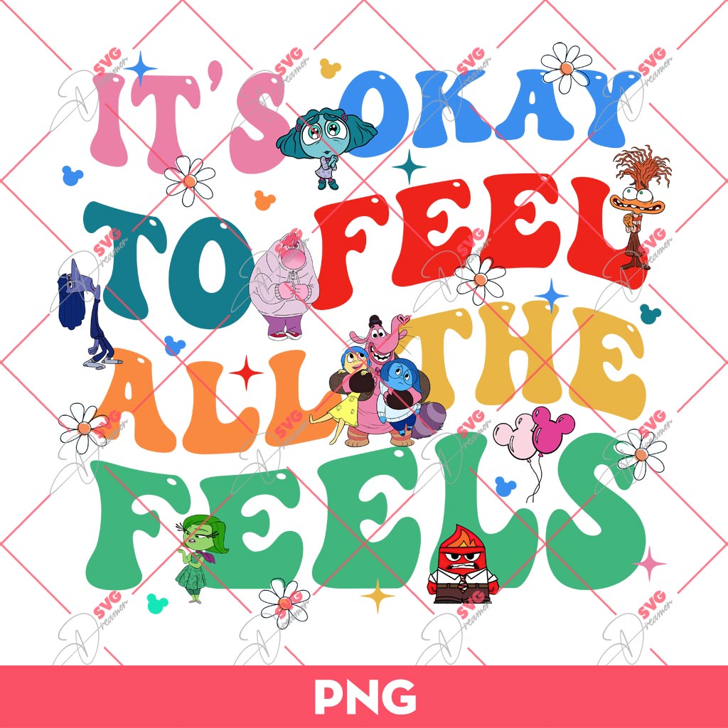 Its Okay To Feel All The Feels Inside Out PNG, Inside Out 2 PNG 2 Its Okay To Feel All The Feels Inside Out PNG, Inside Out 2 PNG