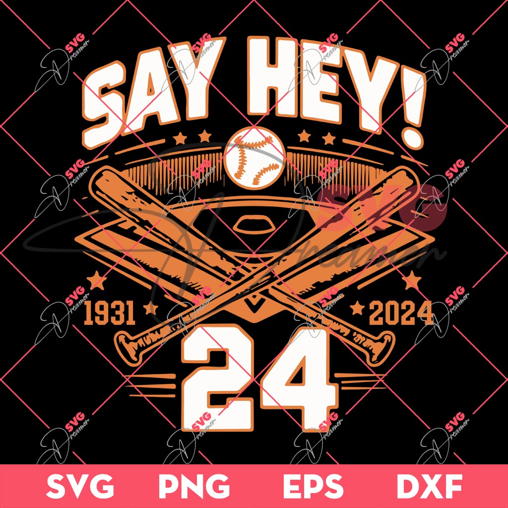 Say Hey 24 Willie Mays SVG PNG, Willie Mays Baseball SVG PNG 1 Say Hey 24 Willie Mays SVG PNG, Willie Mays Baseball SVG PNG