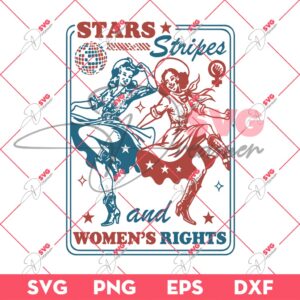Stars Stripes And Womens Rights SVG PNG, Independence Day 04th Of July SVG PNG