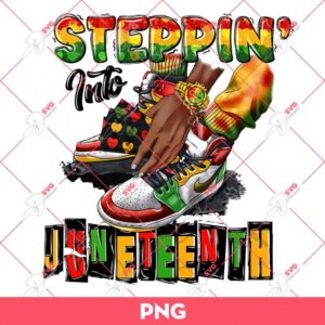 Steppin Into Juneteenth PNG, Juneteenth 1865 PNG, Black Live Matter PNG