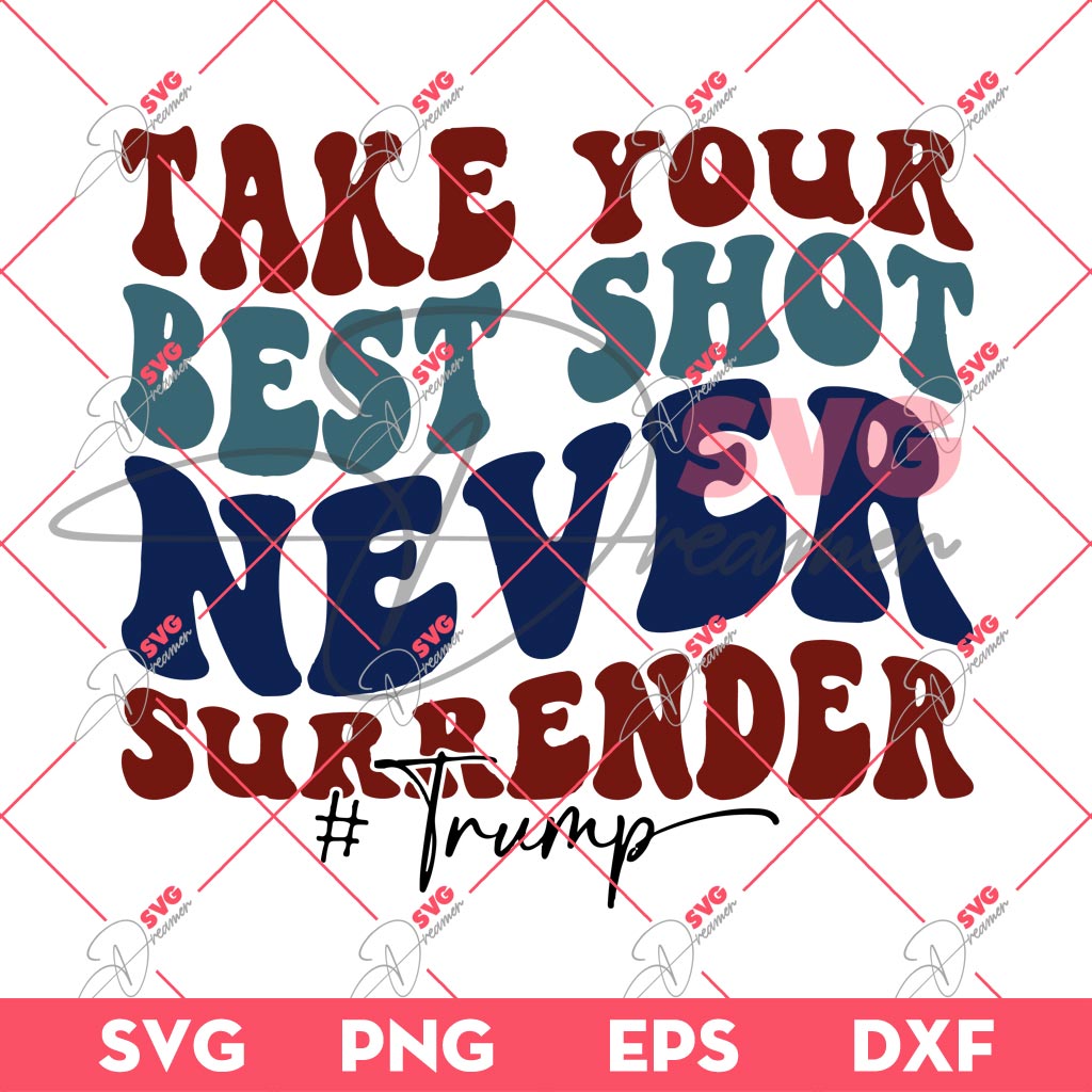 Bundle Trump Assassination PNG, Trump Shooting PNG, Trump Fight PNG Bundle (Over 100+ Designs) 75 Assassination Trump 2024 SVG PNG, Take Your Best Shot Never Surrender Trump President 2024 SVG PNG EPS DXF