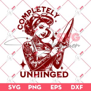 Completely Unhinged Girl SVG PNG, Tattoo Girl SVG PNG