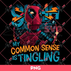 Deadpool My Common Sense Is Tingling PNG, Deadpool PNG
