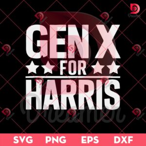 Gen X For Kamala Harris President SVG PNG, 2024 President SVG PNG, Election 2024 SVG PNG