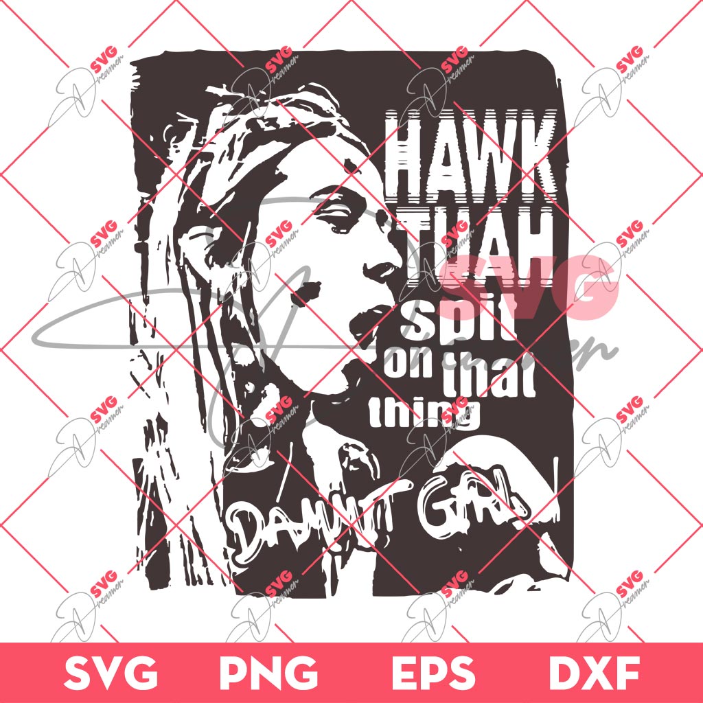 Hawk Tuah Spit On That Thing Dammit Girl SVG, Hawk Tuah 24 SVG 1 Hawk Tuah Spit On That Thing Dammit Girl SVG, Hawk Tuah 24 SVG