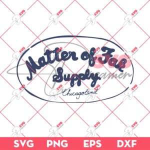 Matter Of Fak Supply Chicagoland SVG PNG, Quotes SVG PNG