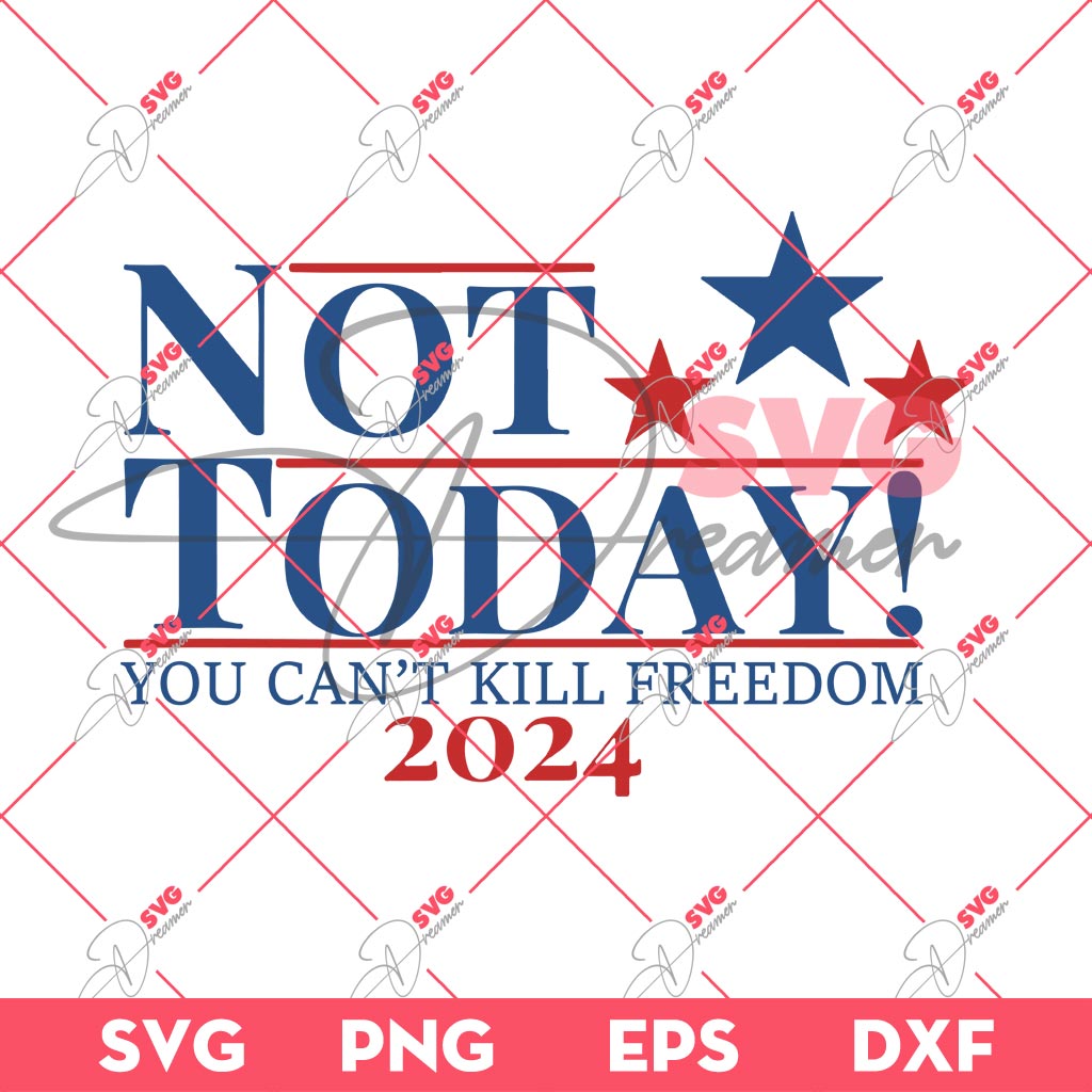 Bundle Trump Assassination PNG, Trump Shooting PNG, Trump Fight PNG Bundle (Over 100+ Designs) 39 Not Today You Cant Kill Freedom SVG, Trump 2024 SVG, Trump Shot SVG