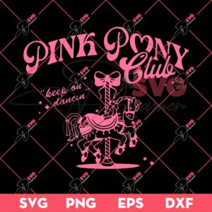 Pink Pony Club SVG, Chappell Roan SVG, Keep On Dancin SVG