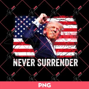 Bundle Trump Assassination PNG, Trump Shooting PNG, Trump Fight PNG Bundle (Over 100+ Designs) 191 President Trump Fight Fight Fight PNG, Never Surrender Trump 2024 PNG, Trump Assasination 2024 PNG